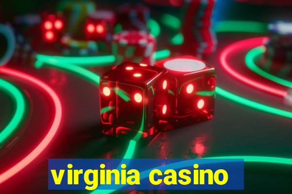 virginia casino