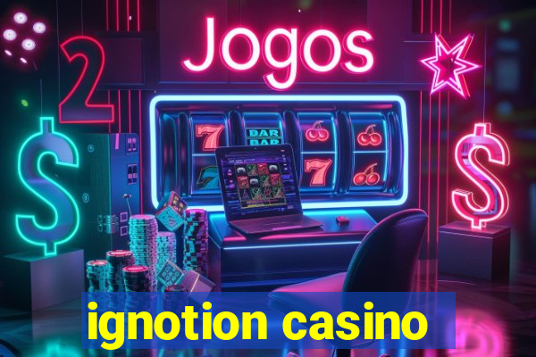 ignotion casino