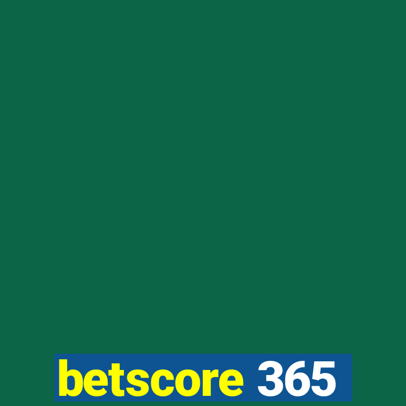 betscore 365