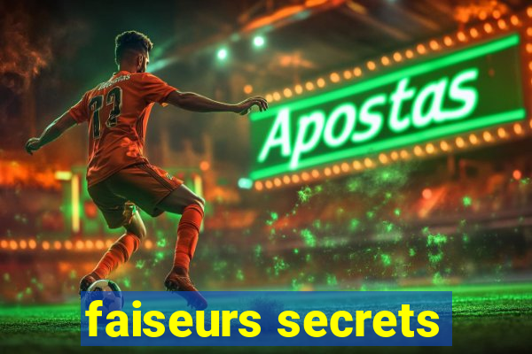 faiseurs secrets