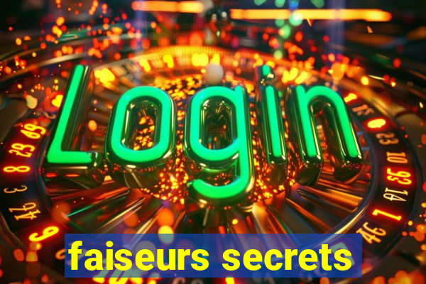 faiseurs secrets