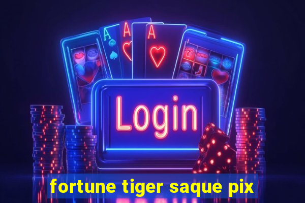 fortune tiger saque pix