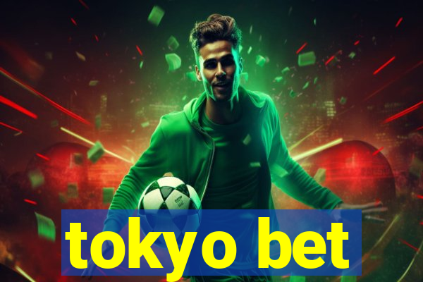 tokyo bet