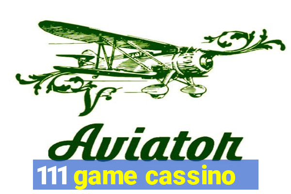 111 game cassino