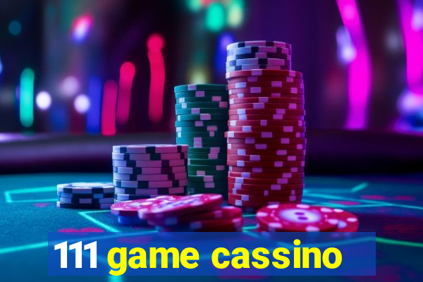 111 game cassino