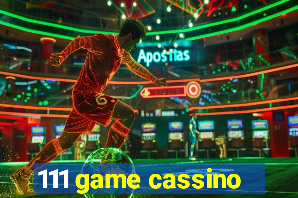 111 game cassino