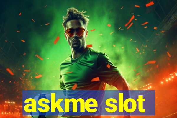 askme slot