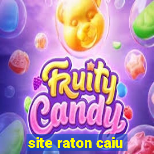 site raton caiu