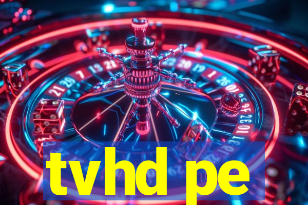 tvhd pe