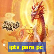 iptv para pc