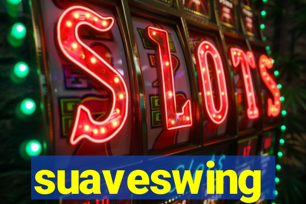 suaveswing