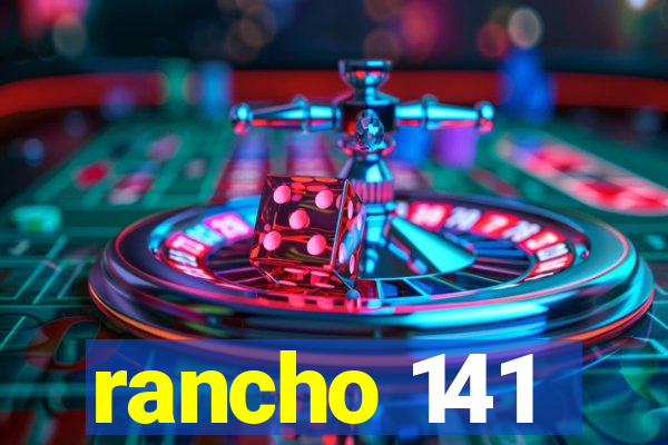 rancho 141