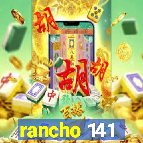 rancho 141