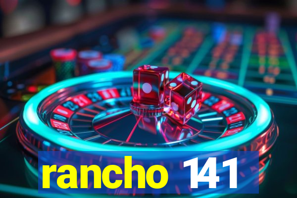 rancho 141