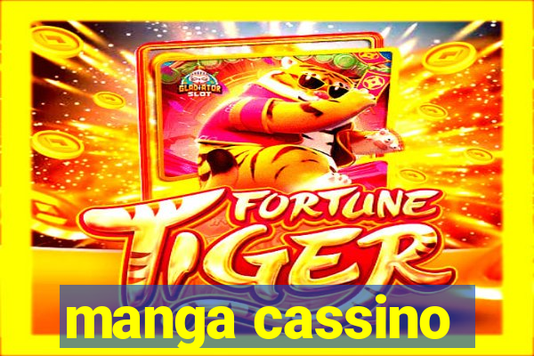 manga cassino