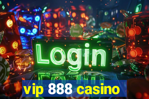 vip 888 casino