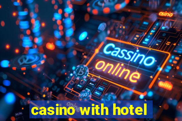 casino with hotel