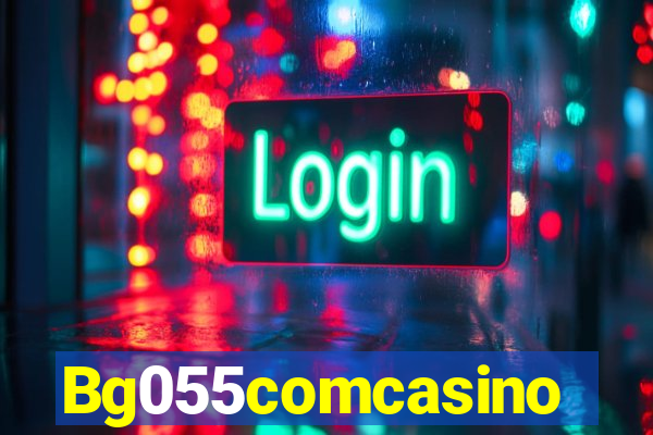 Bg055comcasino