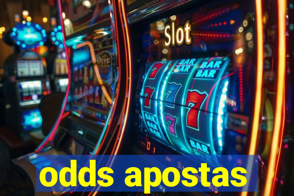 odds apostas