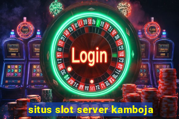 situs slot server kamboja