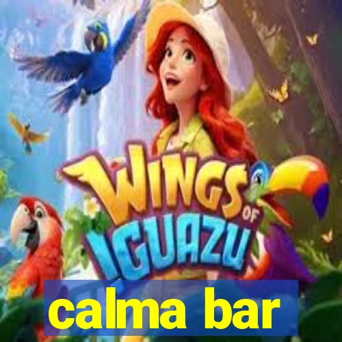 calma bar