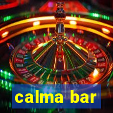 calma bar