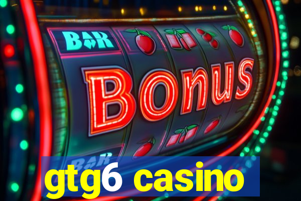 gtg6 casino