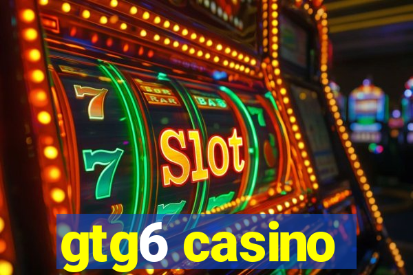 gtg6 casino