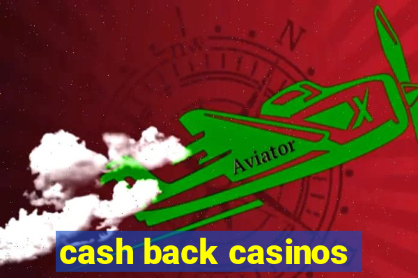 cash back casinos