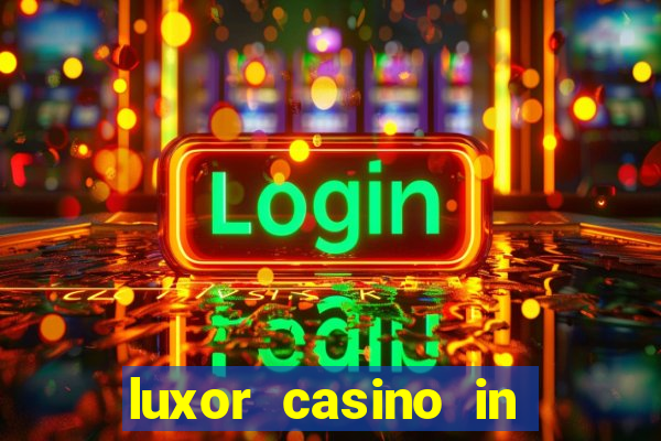 luxor casino in las vegas