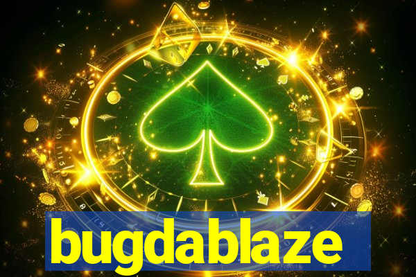 bugdablaze