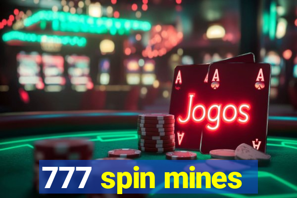 777 spin mines