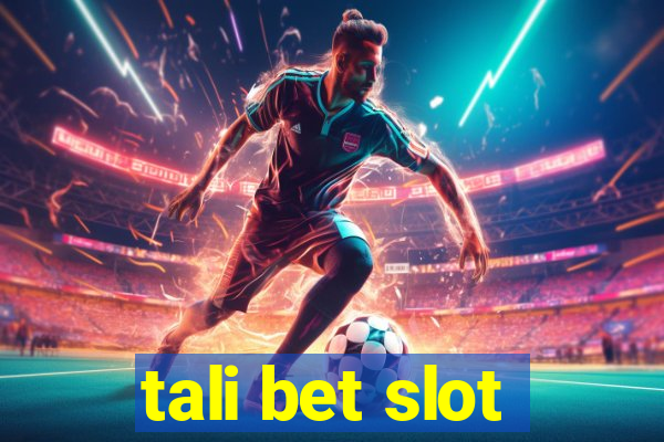 tali bet slot