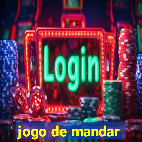 jogo de mandar