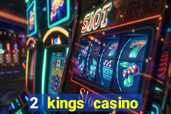 2 kings casino kings mountain