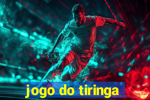 jogo do tiringa