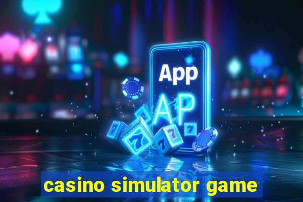 casino simulator game