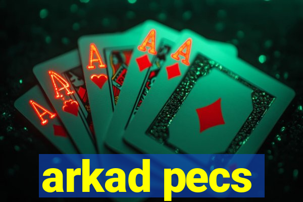 arkad pecs