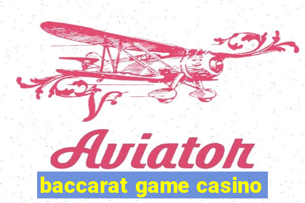 baccarat game casino