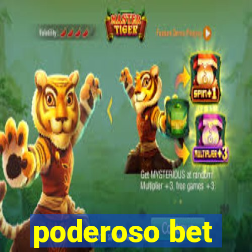 poderoso bet