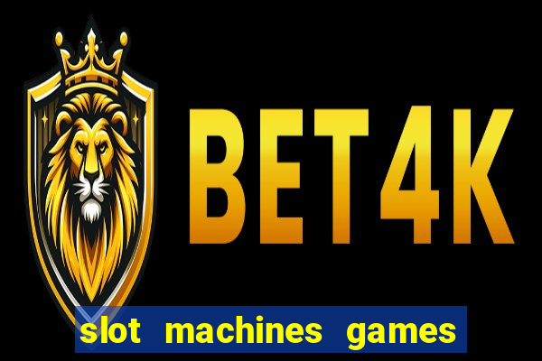 slot machines games for pc