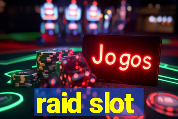 raid slot