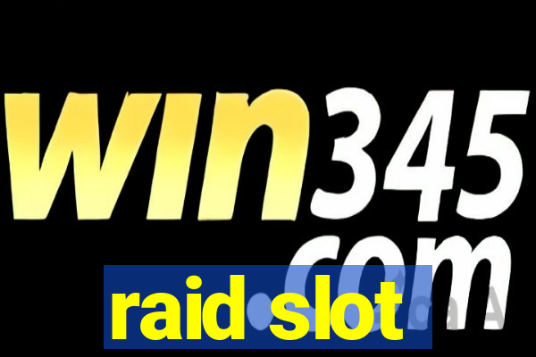 raid slot