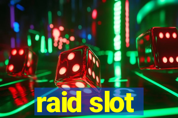 raid slot