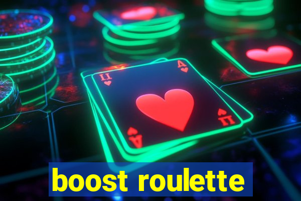 boost roulette