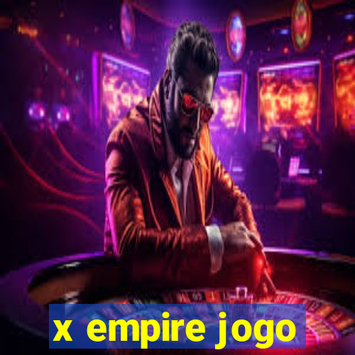 x empire jogo