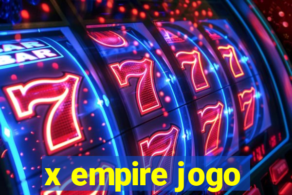 x empire jogo