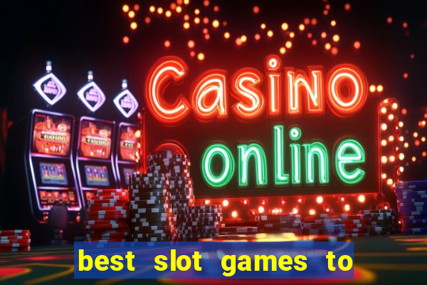 best slot games to win money