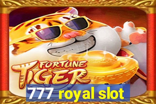 777 royal slot