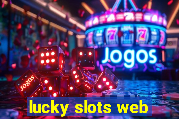 lucky slots web